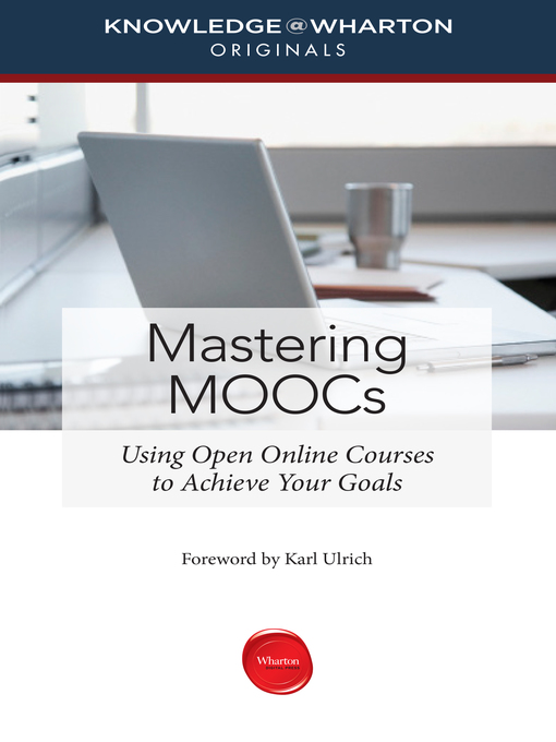 Title details for Mastering MOOCs by Knowledge@Wharton - Available